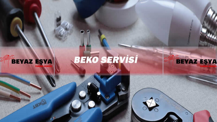 Beko Servisi – Beko Beyaz Eşya Servisi