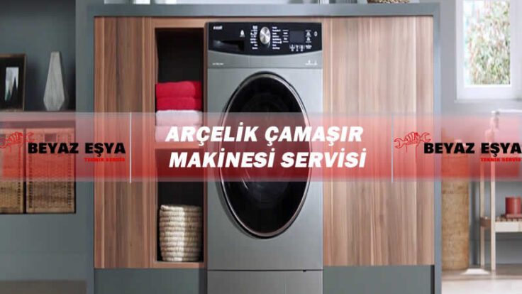 Arçelik Çamaşır Makinesi Servisi – Arçelik Servisi