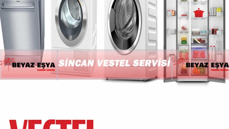 Sincan Vestel Servisi – Sincan Vestel Teknik Servisi