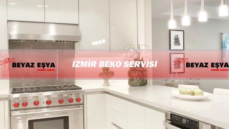 İzmir Beko Servisi – Beko Servisi Uygun Fiyat