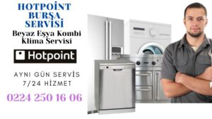 Bursa Hotpoint Servis 0224 250 16 06 | 7-24 Acil Servis