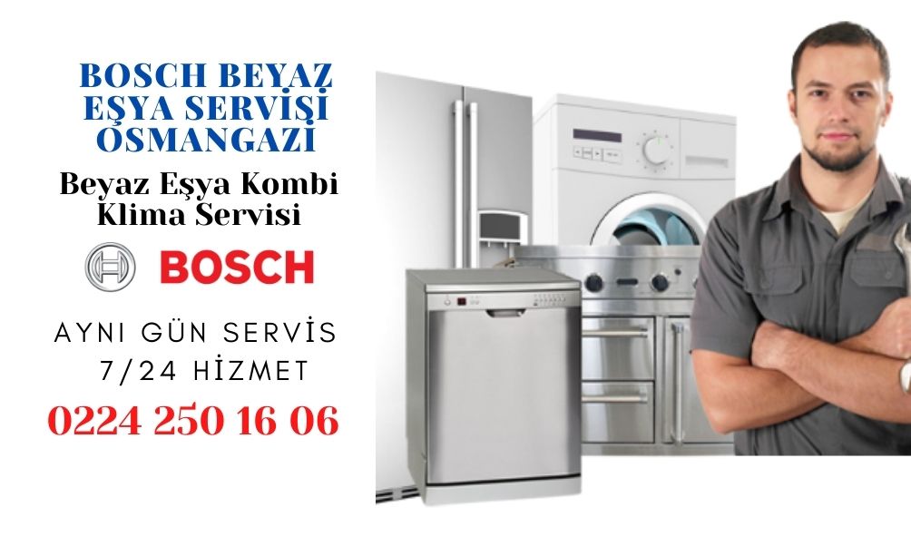 Bosch Beyaz Eşya Servisi Osmangazi