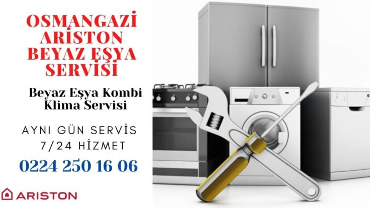 Osmangazi Ariston Servisi 0224 250 16 06 / Servis Telefon Numarası