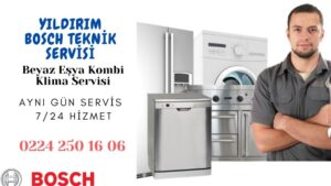 Yıldırım Bosch Servisi 0224 250 16 06 / Teknik Servis
