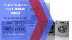 Antalya Beyaz Eşya Servisleri 0552 219 62 59 | Teknik Servis Hizmetleri