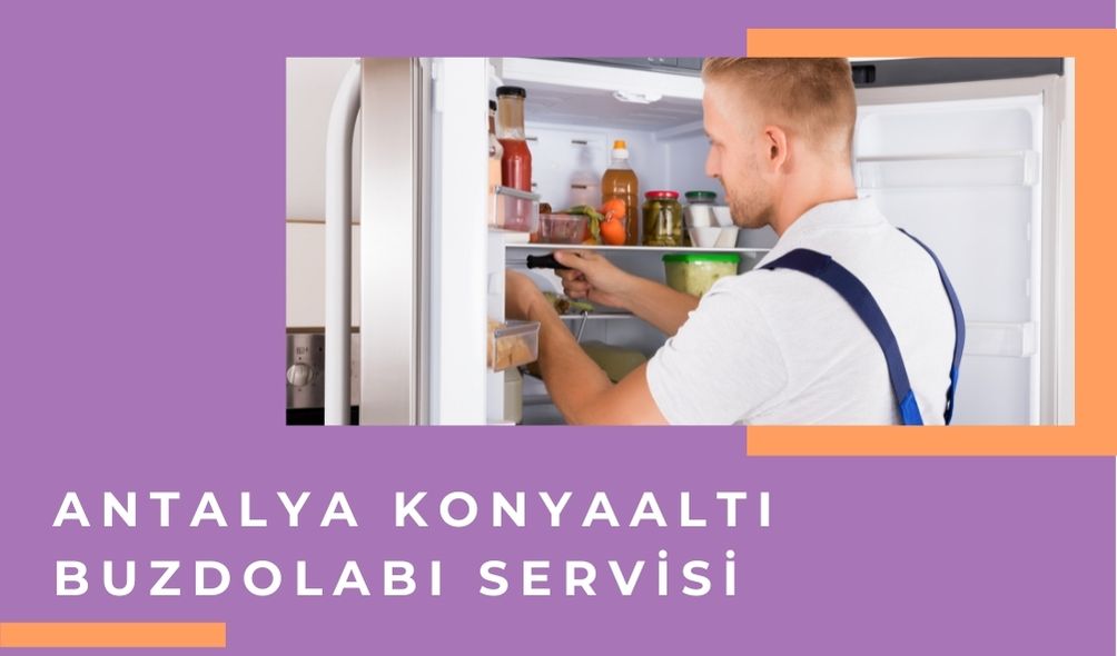 antalya-konyaalti-buzdolabi-servisi