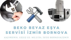 Beko Servis İzmir Bornova 0232 262 00 33 – Beko Çağrı Merkezi